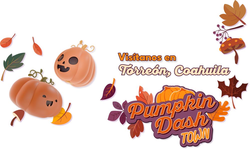 Visitanos en Torreón, Coahuila. Pumpkin Dash Town.